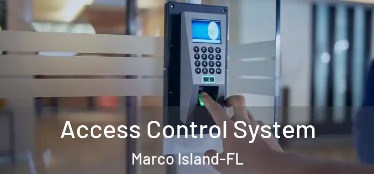  Access Control System Marco Island-FL