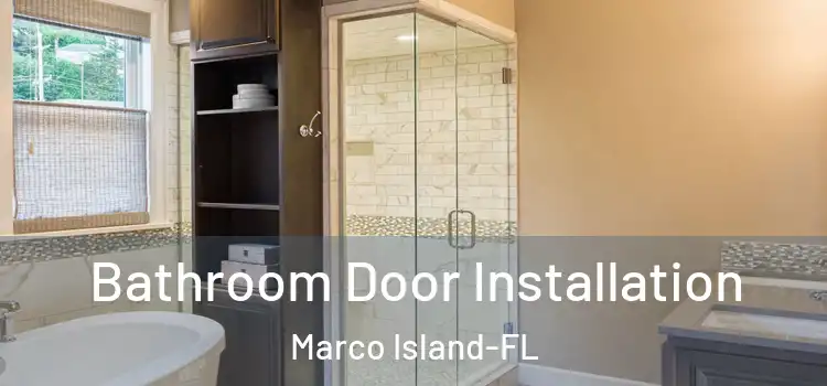  Bathroom Door Installation Marco Island-FL