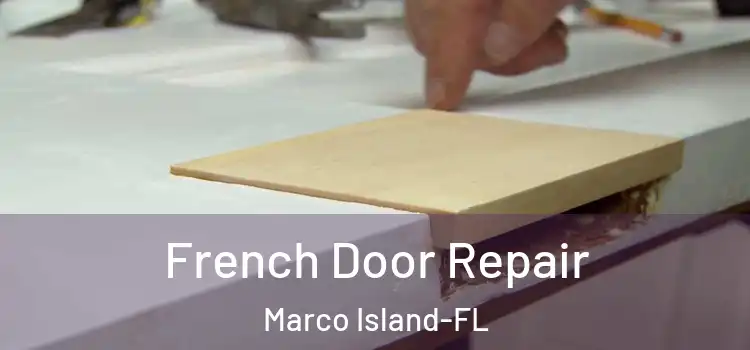  French Door Repair Marco Island-FL