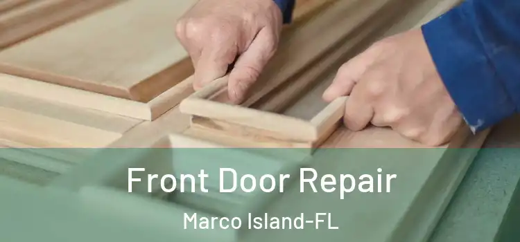  Front Door Repair Marco Island-FL
