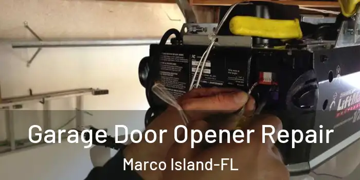  Garage Door Opener Repair Marco Island-FL