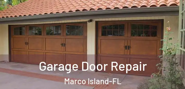 Garage Door Repair Marco Island-FL