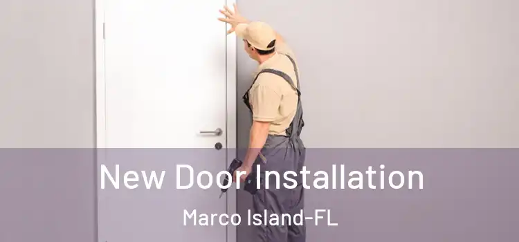  New Door Installation Marco Island-FL