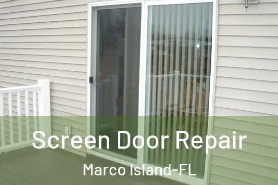  Screen Door Repair Marco Island-FL