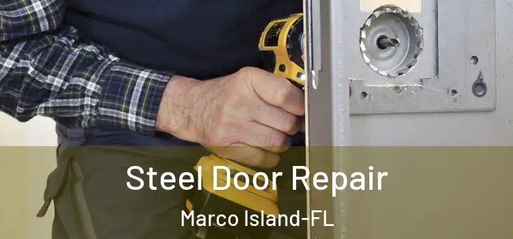 Steel Door Repair Marco Island-FL