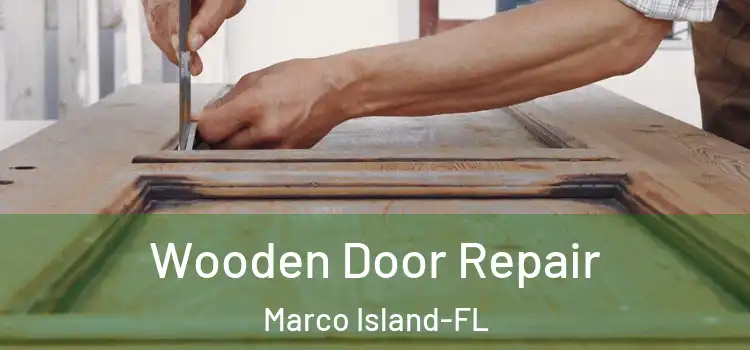 Wooden Door Repair Marco Island-FL